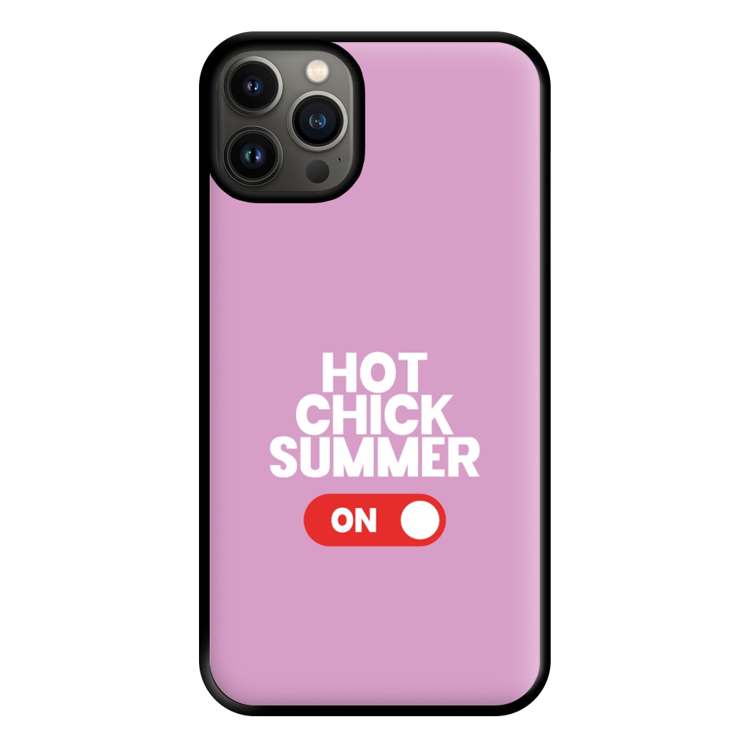 Hot Chick Summer - Summer Quotes Phone Case for iPhone 13