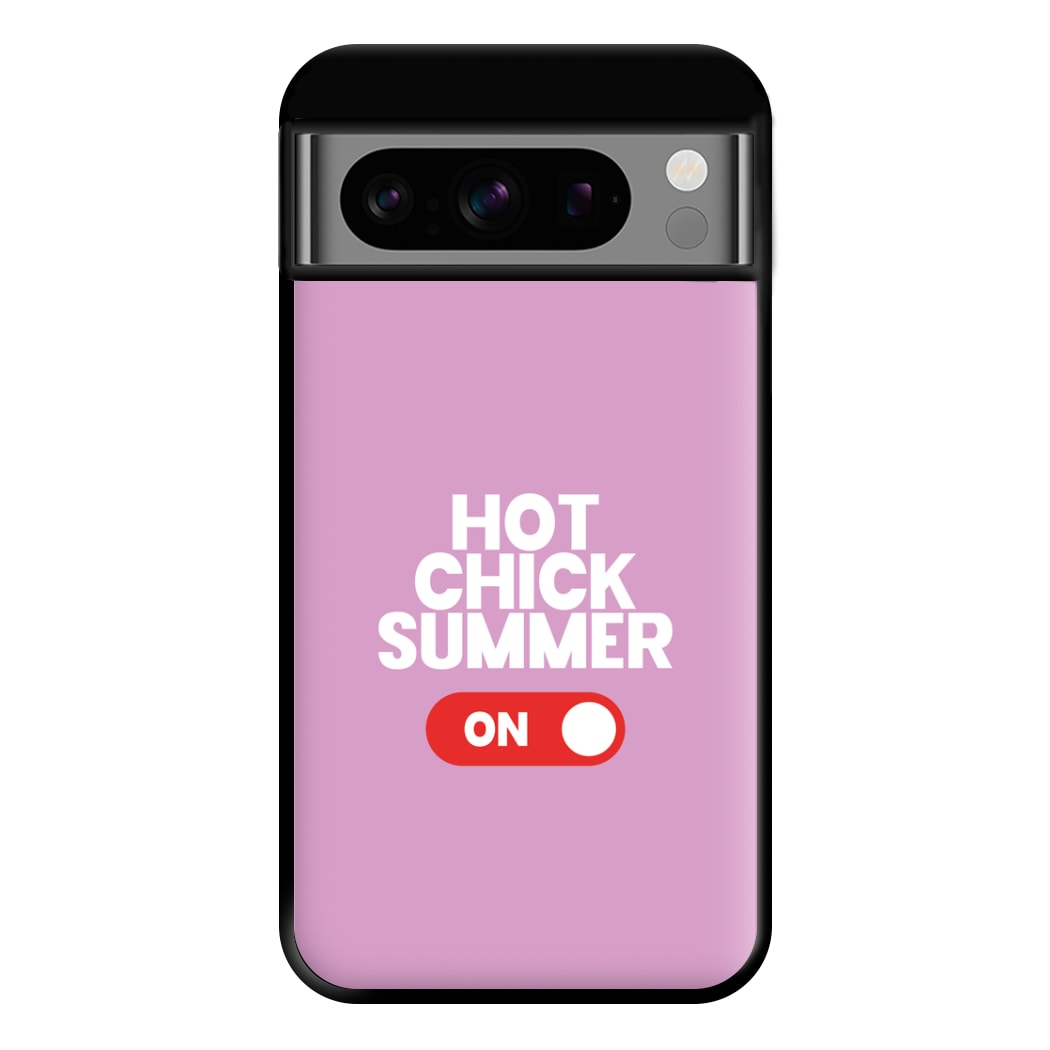 Hot Chick Summer - Summer Quotes Phone Case for Google Pixel 8 Pro