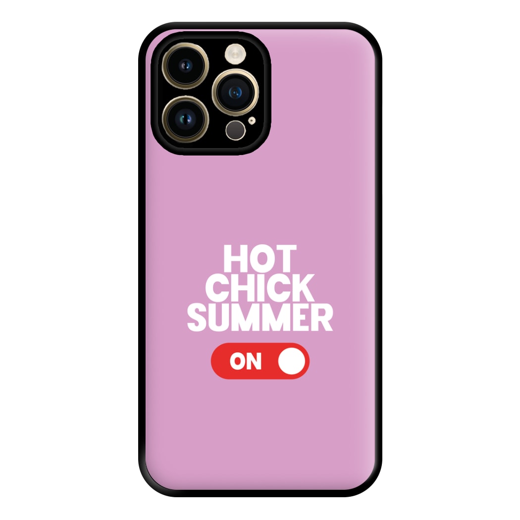 Hot Chick Summer - Summer Quotes Phone Case for iPhone 14 Pro Max