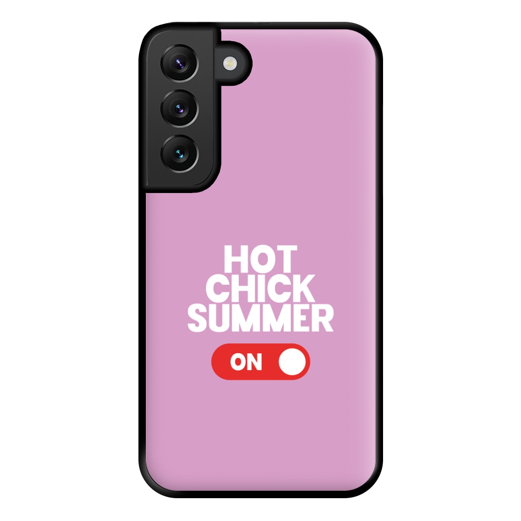 Hot Chick Summer - Summer Quotes Phone Case for Galaxy S22 Plus