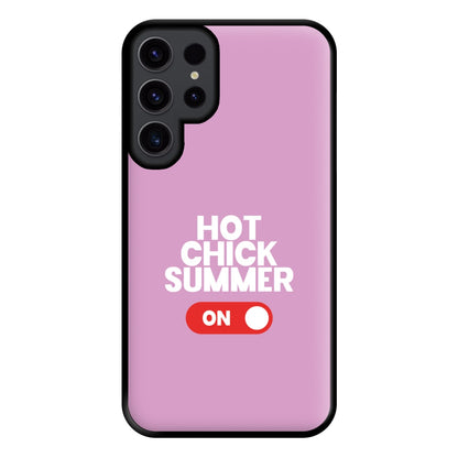 Hot Chick Summer - Summer Quotes Phone Case for Galaxy S23 Ultra