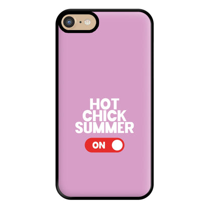 Hot Chick Summer - Summer Quotes Phone Case for iPhone 6 / 7 / 8 / SE