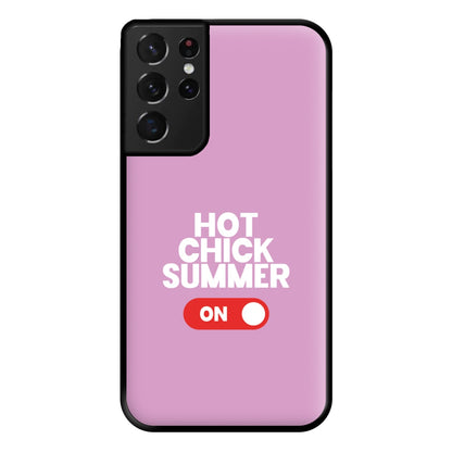 Hot Chick Summer - Summer Quotes Phone Case for Galaxy S21 Ultra