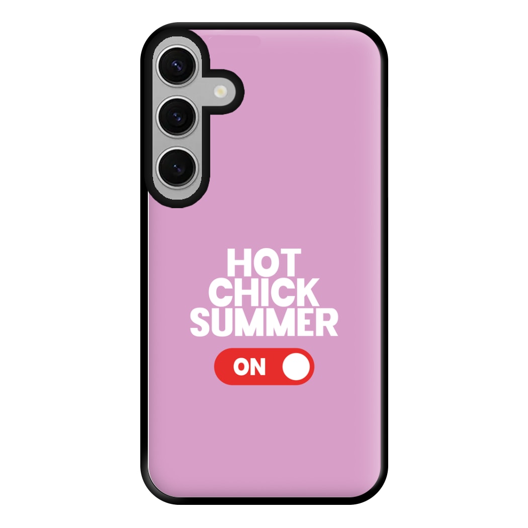 Hot Chick Summer - Summer Quotes Phone Case for Galaxy S24FE