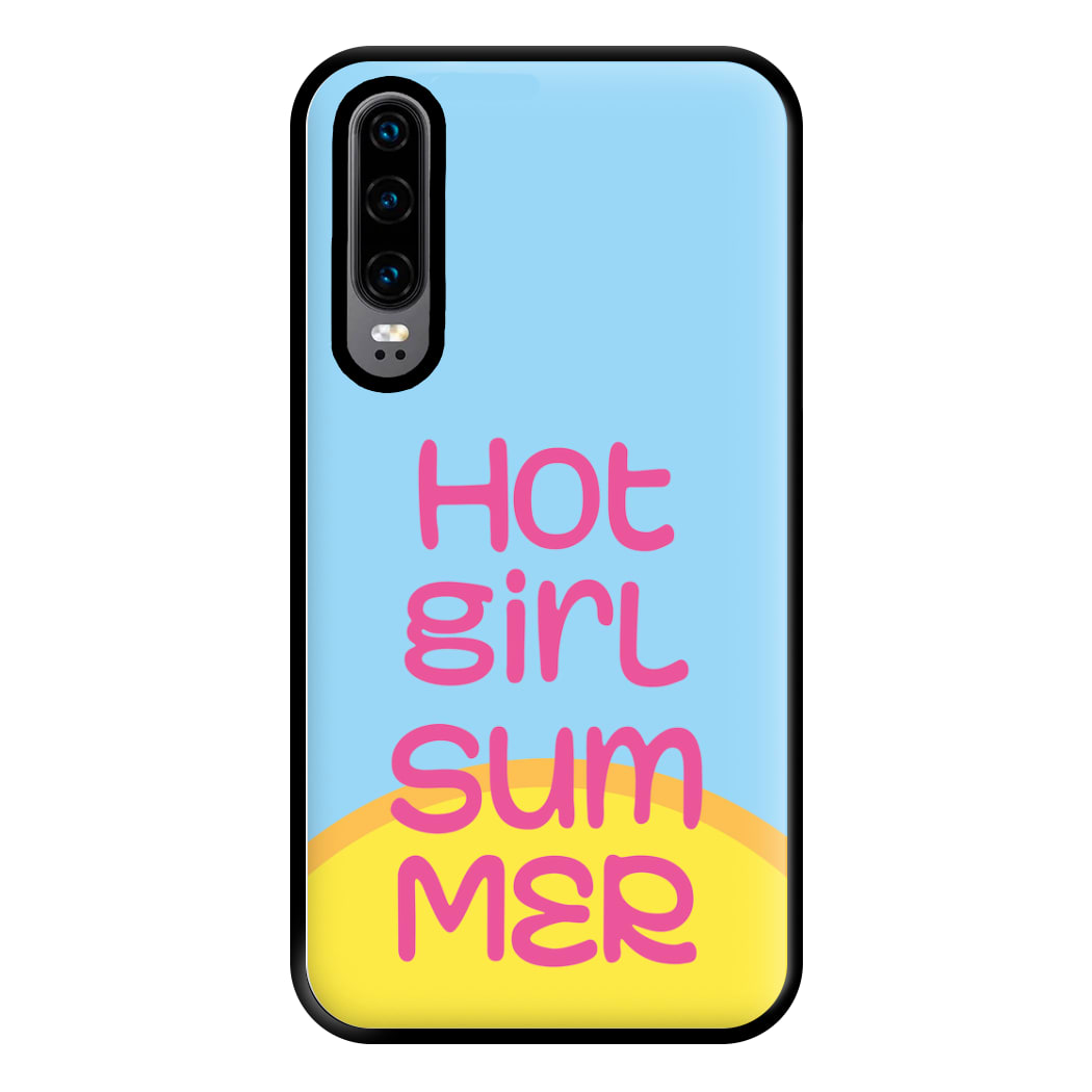 Hot Girl Summer - Summer Quotes Phone Case for Huawei P30