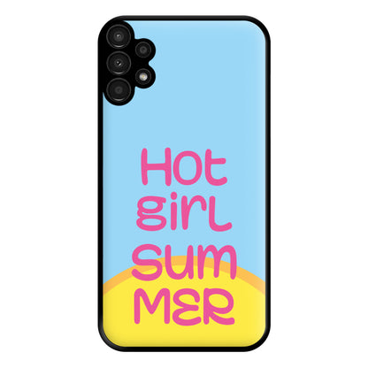 Hot Girl Summer - Summer Quotes Phone Case for Galaxy A13