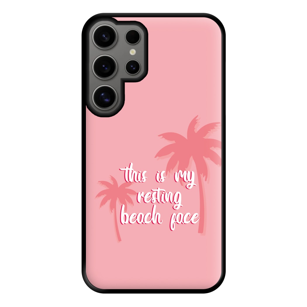 This Is My Resting Beach Face - Summer Quotes Phone Case for Galaxy S24 Ultra