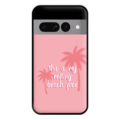 This Is My Resting Beach Face - Summer Quotes Phone Case for Google Pixel 7 Pro