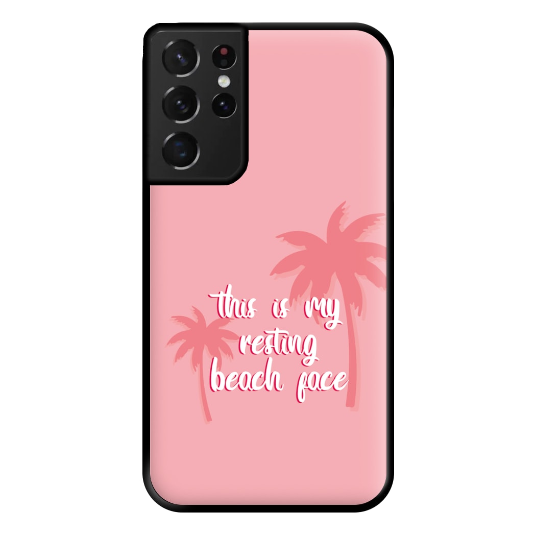 This Is My Resting Beach Face - Summer Quotes Phone Case for Galaxy S21 Ultra