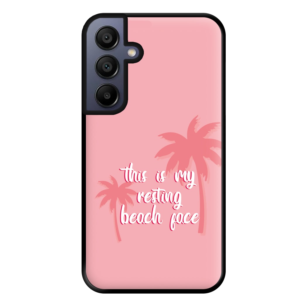 This Is My Resting Beach Face - Summer Quotes Phone Case for Galaxy A15