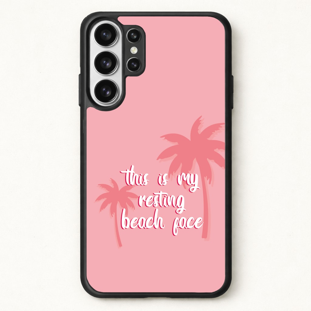 This Is My Resting Beach Face - Summer Quotes Phone Case for Galaxy S26 Ultra