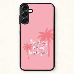This Is My Resting Beach Face - Summer Quotes Phone Case for Galaxy A37