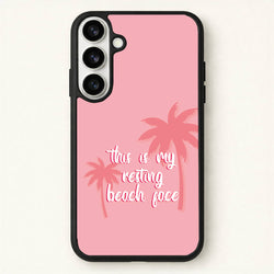 This Is My Resting Beach Face - Summer Quotes Phone Case for Galaxy S26 Plus