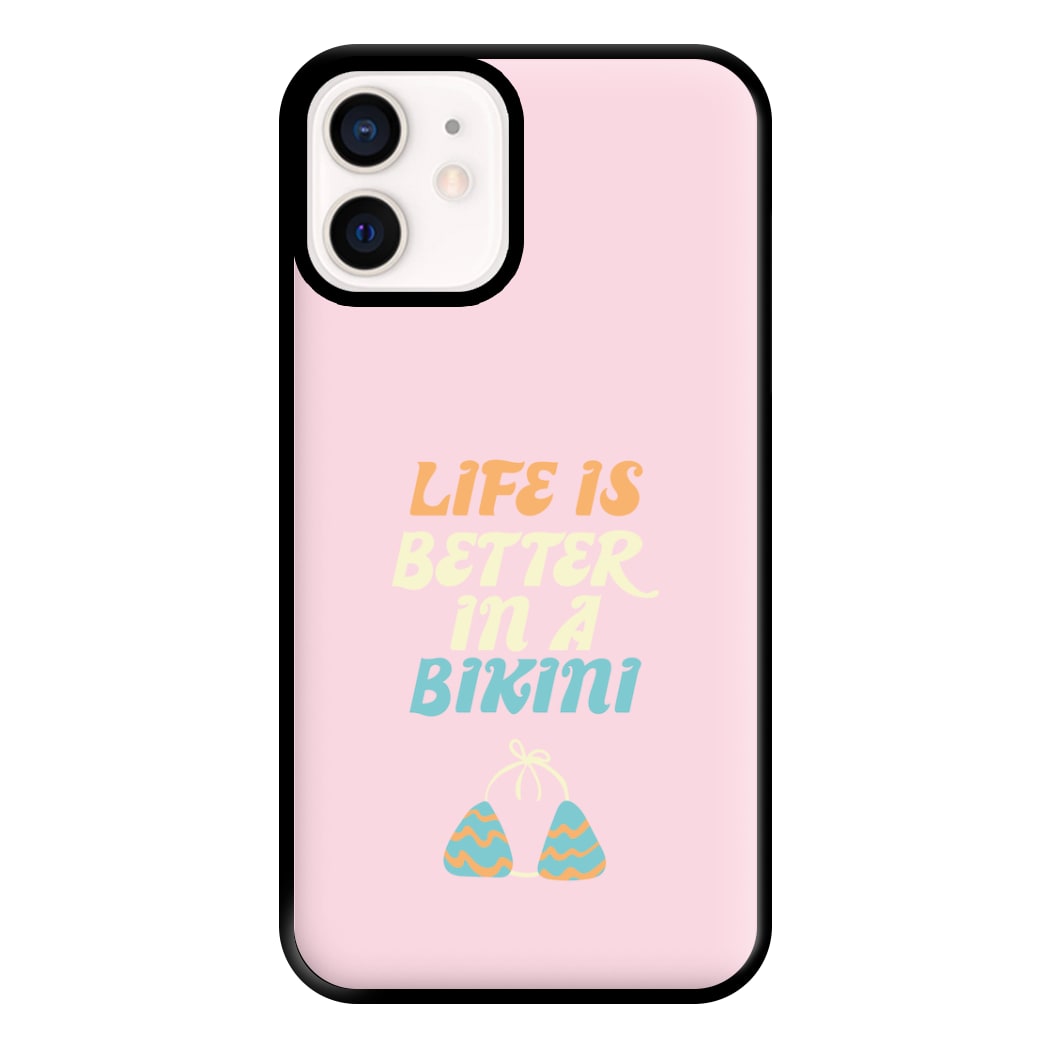 Life Is Better In A Bikini - Summer Quotes Phone Case for iPhone 13 Mini