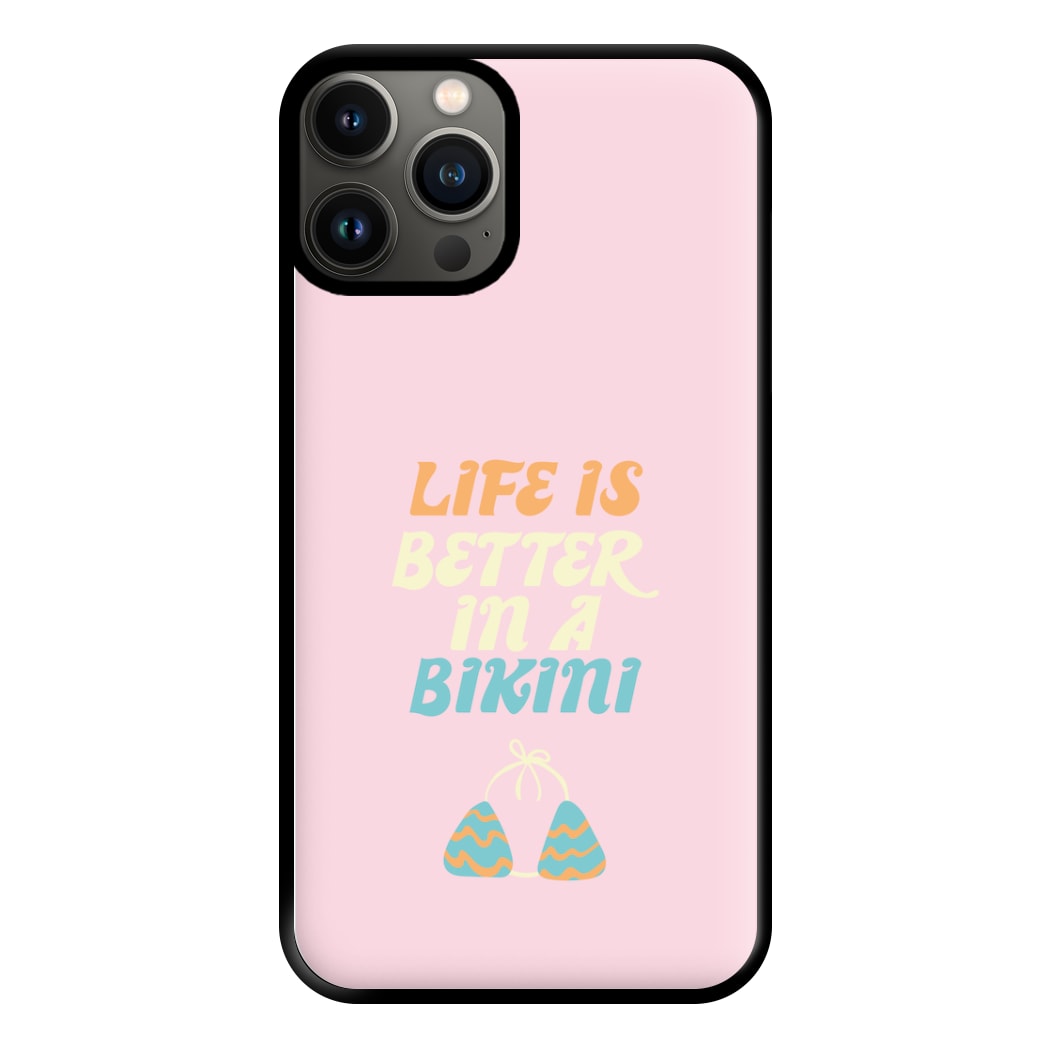 Life Is Better In A Bikini - Summer Quotes Phone Case for iPhone 11 Pro Max