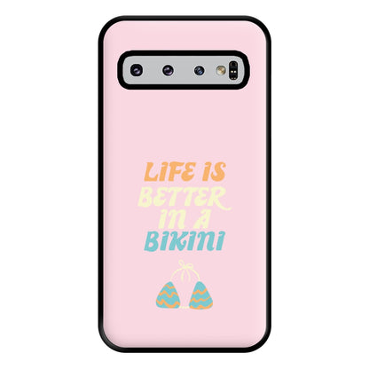 Life Is Better In A Bikini - Summer Quotes Phone Case for Galaxy S10 Plus