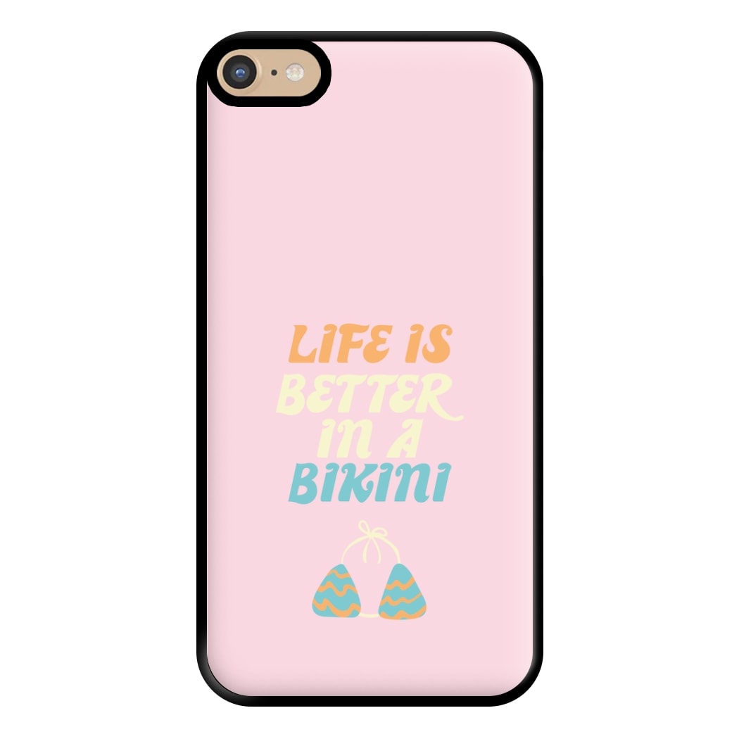 Life Is Better In A Bikini - Summer Quotes Phone Case for iPhone 6 Plus / 7 Plus / 8 Plus