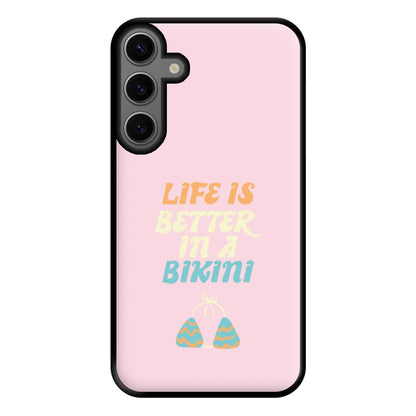 Life Is Better In A Bikini - Summer Quotes Phone Case for Galaxy S23FE