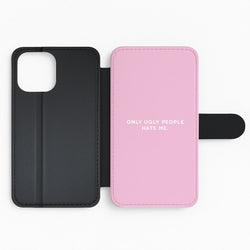 Only Ugly People Hate Me - Summer Quotes Flip Phone Case