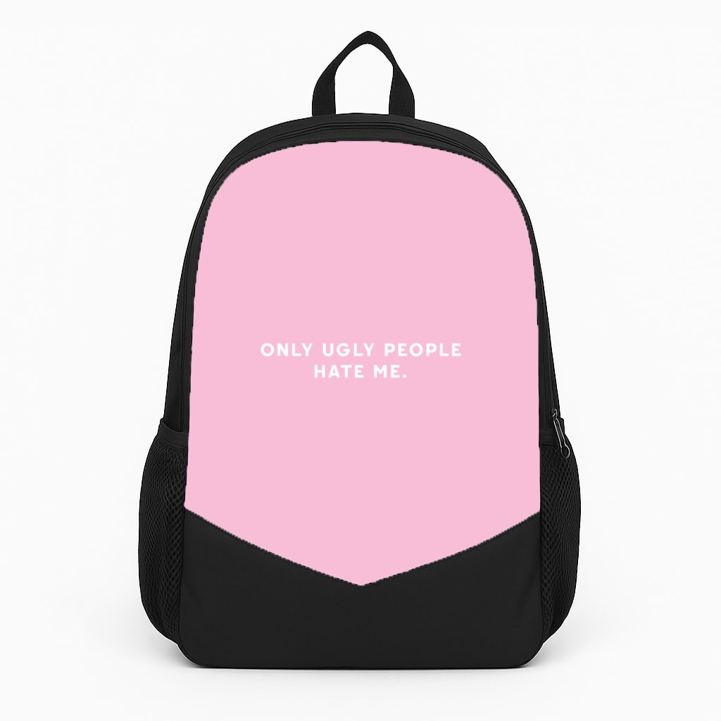 Only Ugly People Hate Me - Summer Quotes Backpack