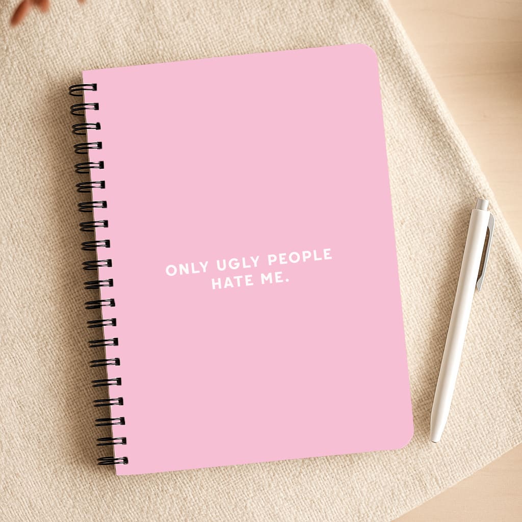 Only Ugly People Hate Me - Summer Quotes Notepad
