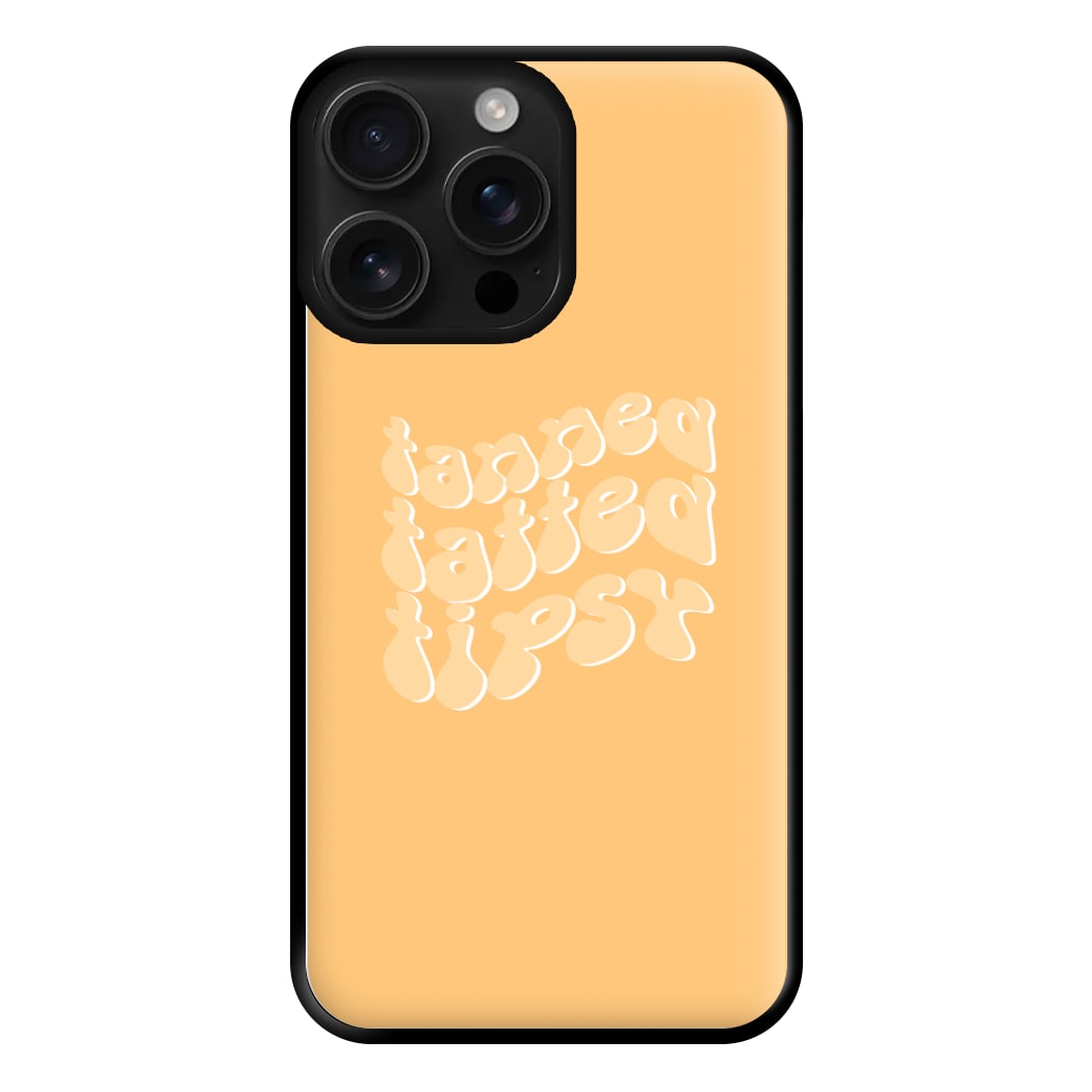 Tanned Tatted Tipsy - Summer Quotes Phone Case for iPhone 16 Pro Max