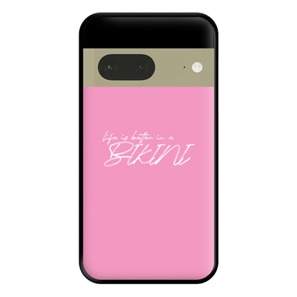 Life is better - Summer Quotes Phone Case for Google Pixel 7a