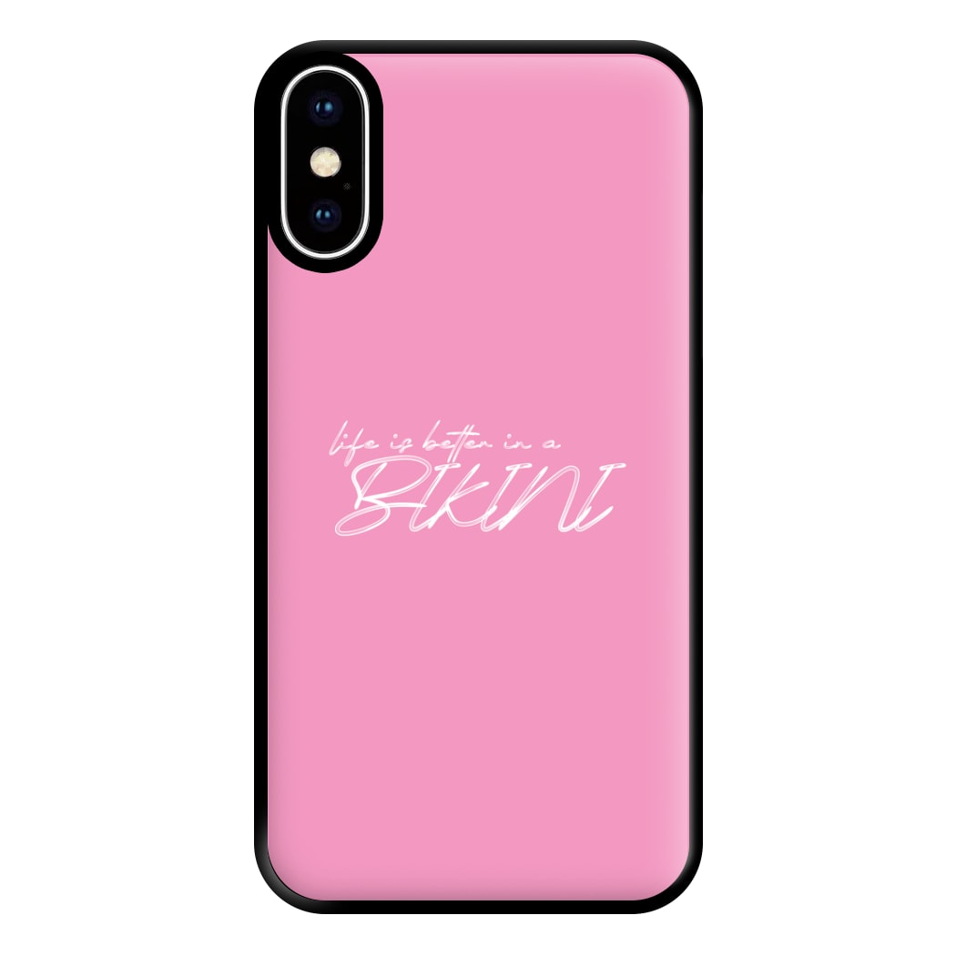 Life is better - Summer Quotes Phone Case for iPhone XS Max