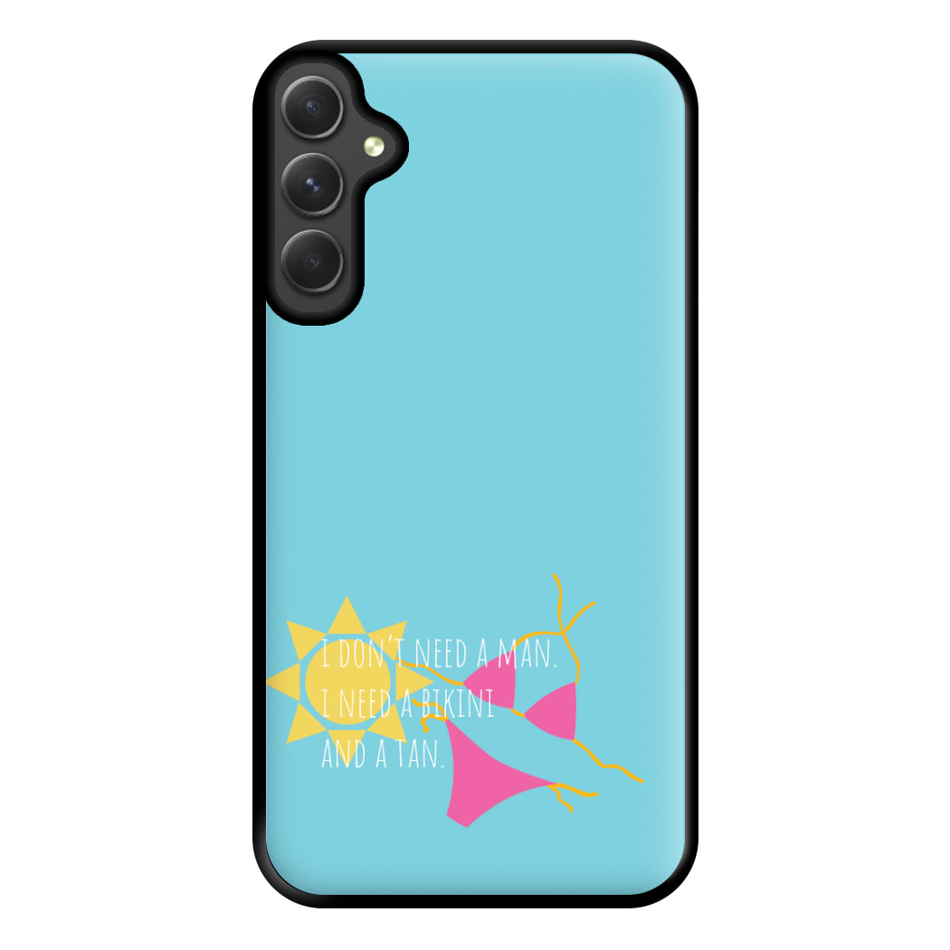 I Don't Need A Man - Summer Quotes Phone Case for Galaxy A54