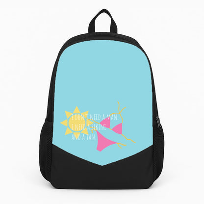 I Don't Need A Man - Summer Quotes Backpack