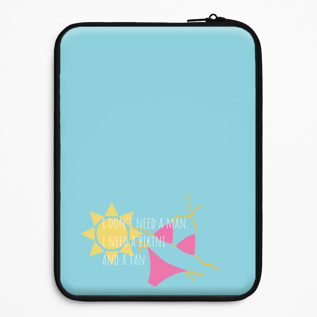 I Don't Need A Man - Summer Quotes Laptop Sleeve