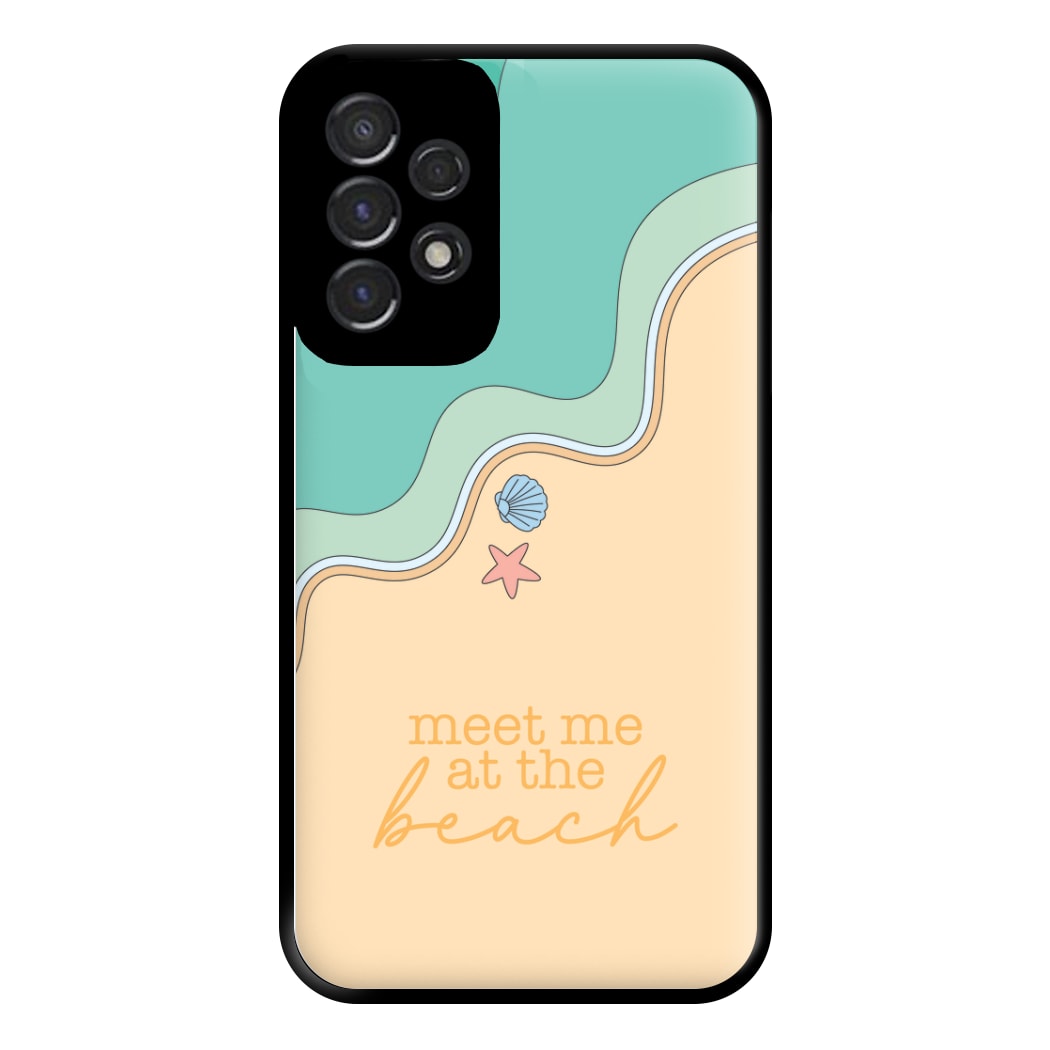 Meet Me At The Beach - Summer Phone Case for Galaxy A53