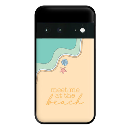 Meet Me At The Beach - Summer Phone Case for Google Pixel 6a