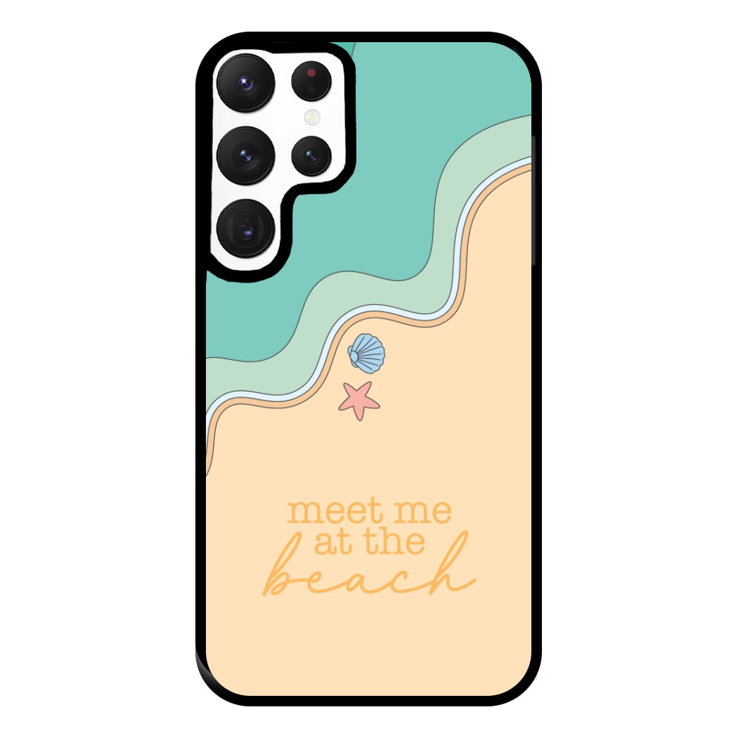 Meet Me At The Beach - Summer Phone Case for Galaxy S22 Ultra