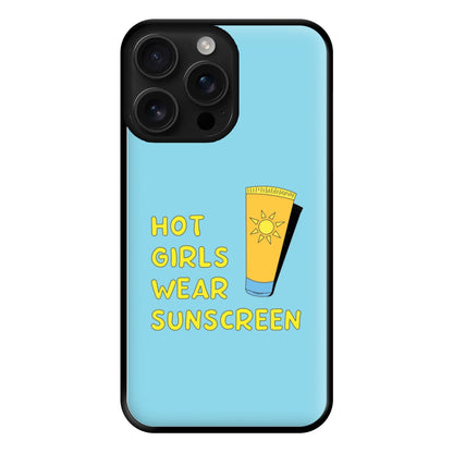 Hot Girls Wear Sunscreen - Summer Phone Case for iPhone 16 Pro Max