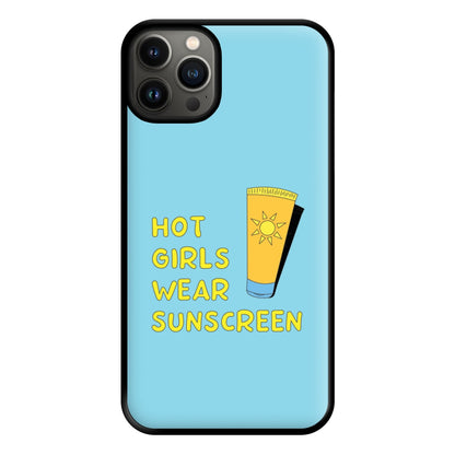 Hot Girls Wear Sunscreen - Summer Phone Case for iPhone 13