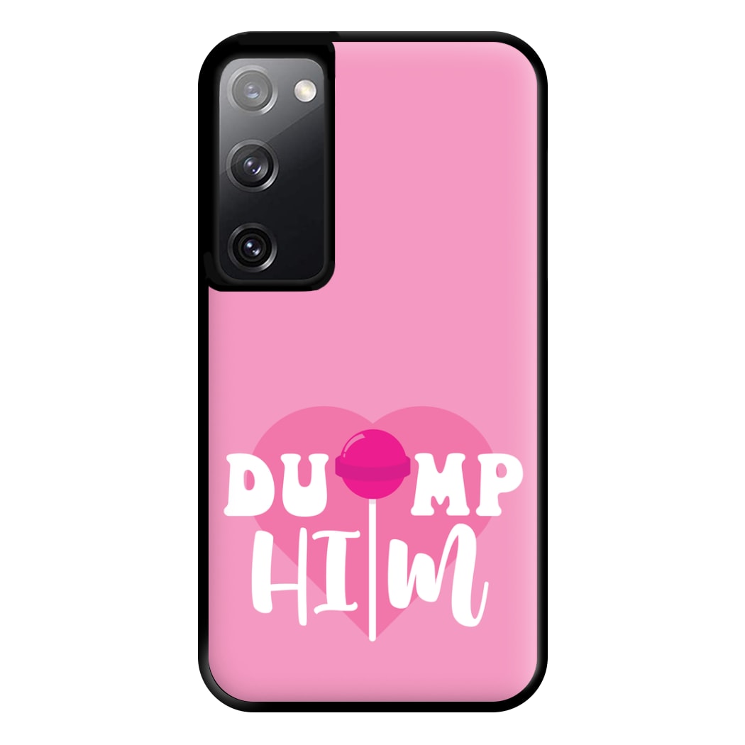 Dump Him - Summer Phone Case for Galaxy S20