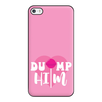 Dump Him - Summer Phone Case for iPhone 5 / 5s / SE 2016