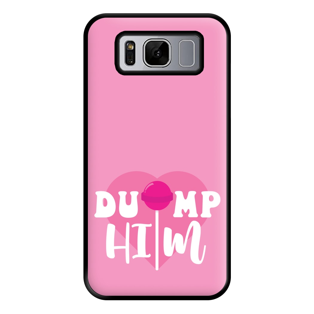 Dump Him - Summer Phone Case for Galaxy S8 Plus