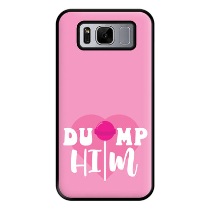 Dump Him - Summer Phone Case for Galaxy S8 Plus