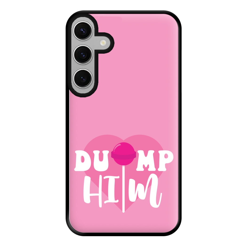 Dump Him - Summer Phone Case for Galaxy S24FE