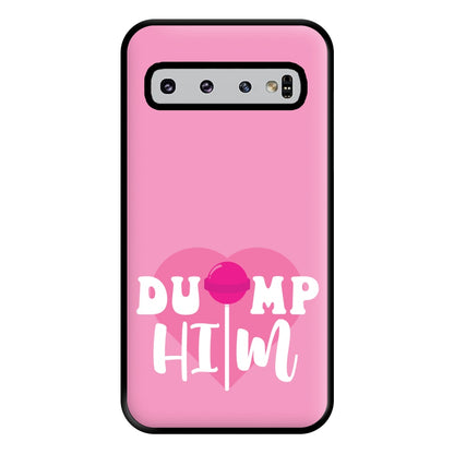 Dump Him - Summer Phone Case for Galaxy S10 Plus