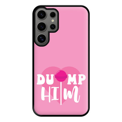 Dump Him - Summer Phone Case for Galaxy S24 Ultra