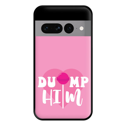 Dump Him - Summer Phone Case for Google Pixel 7 Pro