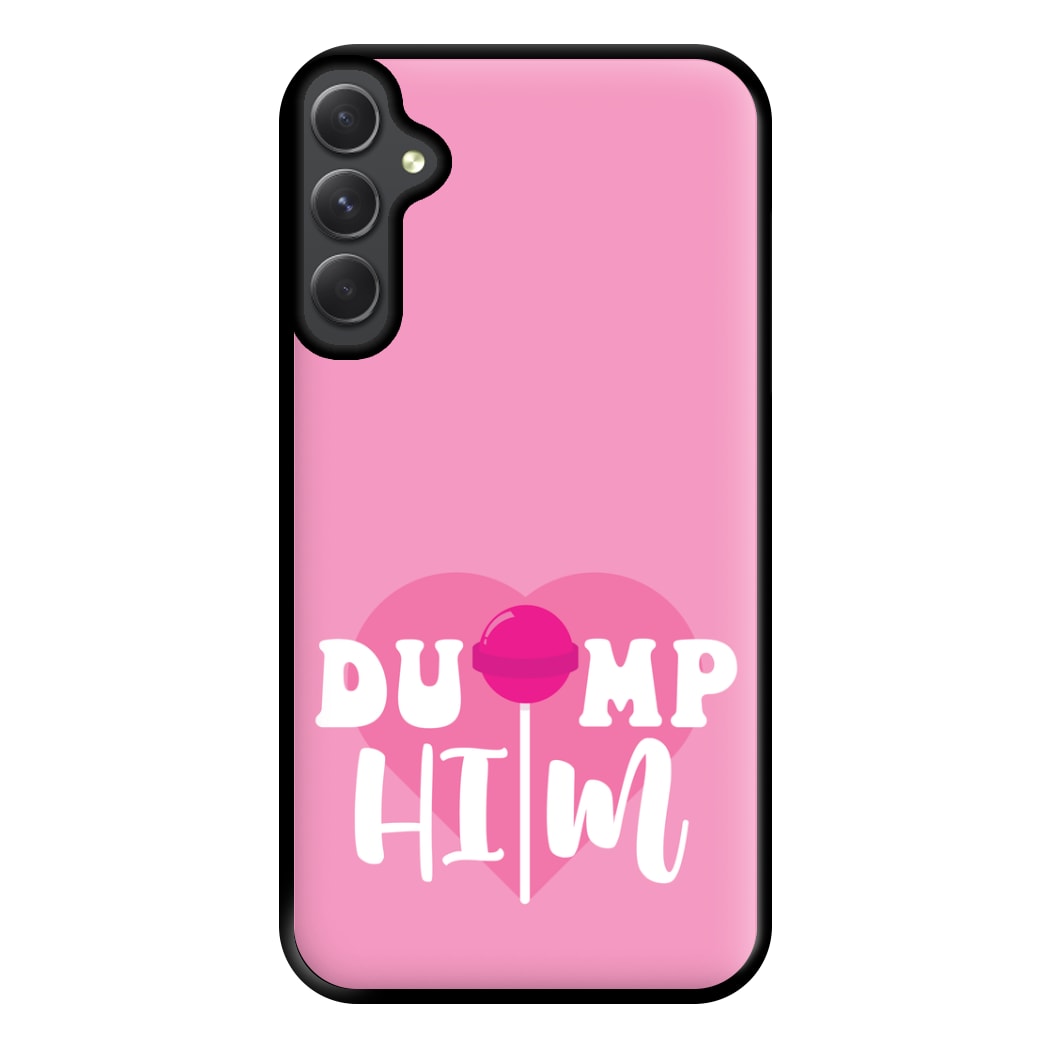 Dump Him - Summer Phone Case for Galaxy A54