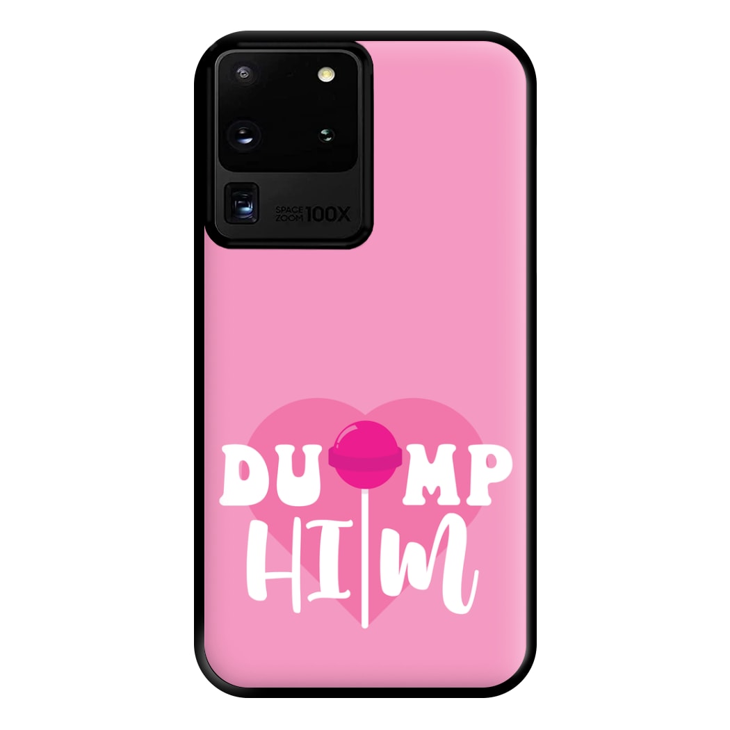 Dump Him - Summer Phone Case for Galaxy S20 Ultra