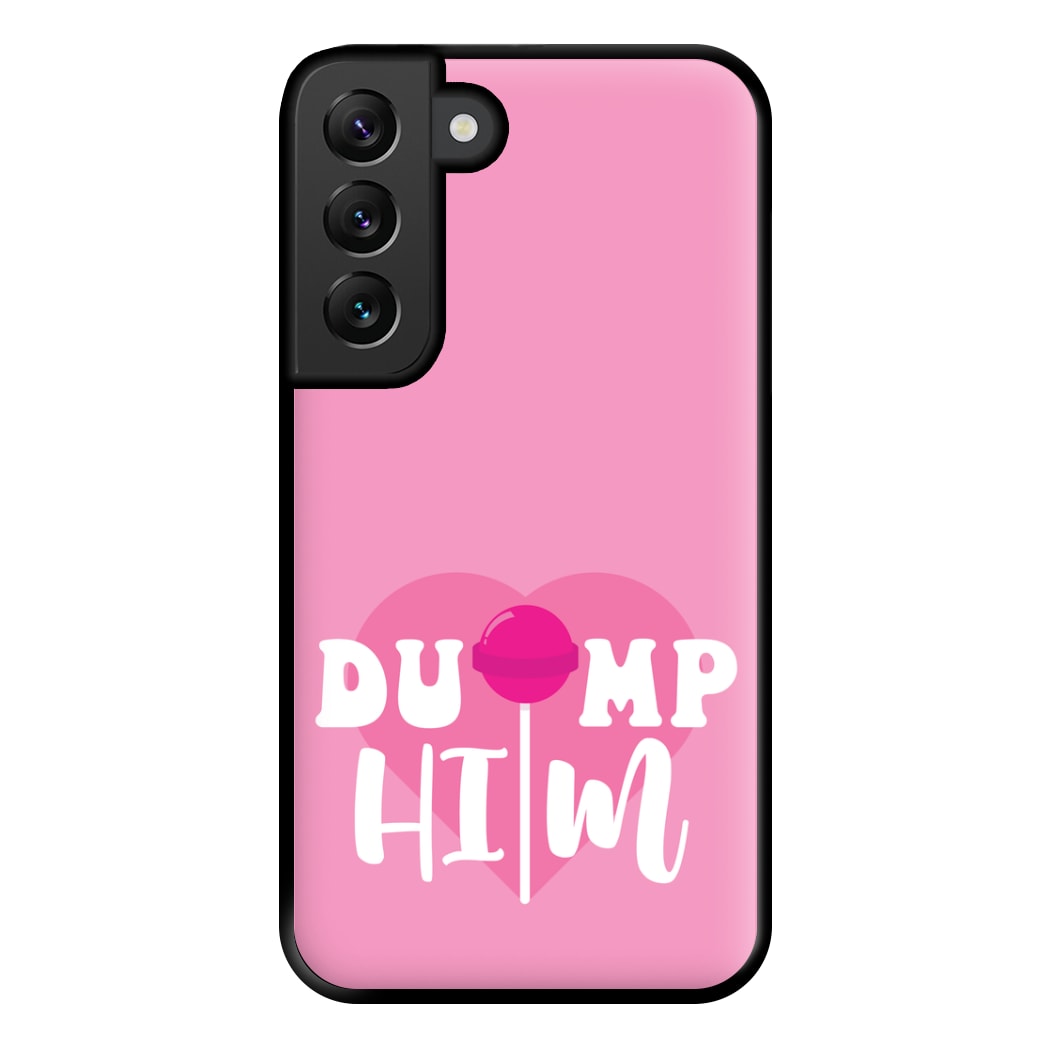 Dump Him - Summer Phone Case for Galaxy S22 Plus