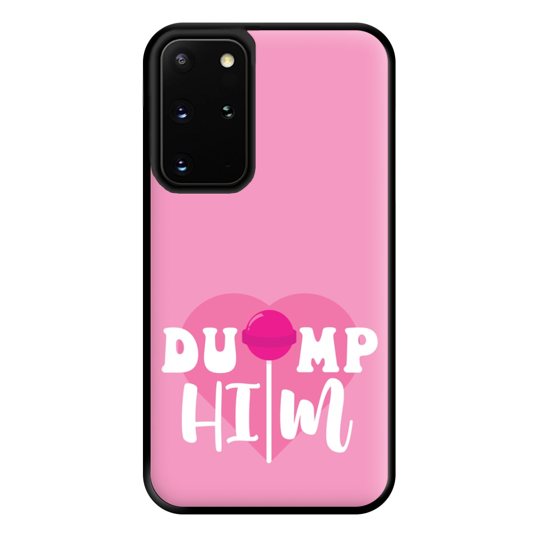 Dump Him - Summer Phone Case for Galaxy S20 Plus