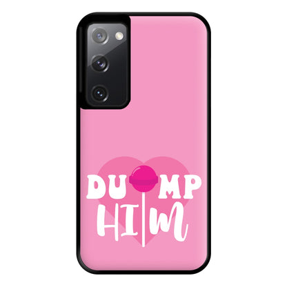 Dump Him - Summer Phone Case for Galaxy S20FE