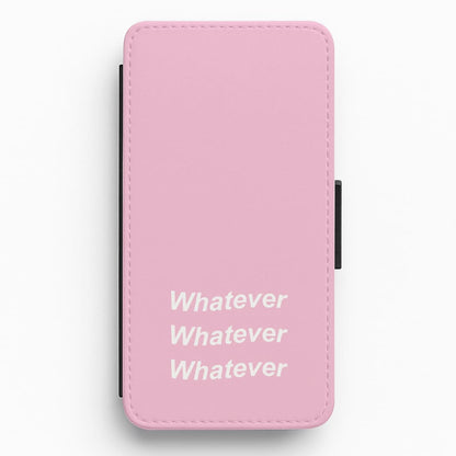Whatever, Whatever, Whatever Flip / Wallet Phone Case